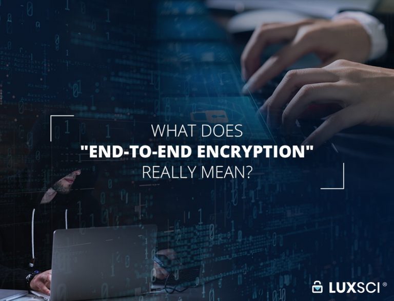 What EndtoEnd Email Encryption Really Means LuxSci What EndtoEnd Email Encryption Really Means LuxSci